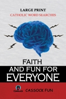 Faith & Fun for Everyone!: A Fun Way to Learn the Catholic Faith for Adults 1688423532 Book Cover