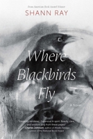 Where Blackbirds Fly 1496243579 Book Cover