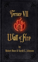 Terrace VII: Wall of Fire 1999200101 Book Cover