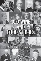 Old Wine and Food Stories 1534759956 Book Cover