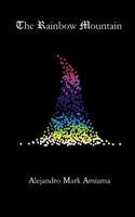 The Rainbow Mountain 1518732100 Book Cover