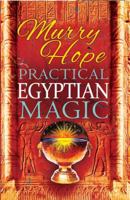 Practical Egyptian Magic: A Complete Manual of Egyptian Magic for Those Actively Involved in the Western Magical 1870450957 Book Cover