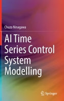 AI Time Series Control System Modelling 9811945934 Book Cover