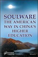 Soulware: The American Way in China's Higher Education 1119509890 Book Cover
