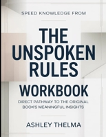 Speed Knowledge From The Unspoken Rules: Direct Pathway To The Original book's Meaningful insights B0GX29Q4HT Book Cover