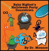 Baby Bigfoot's Halloween Party Countdown 0578777231 Book Cover