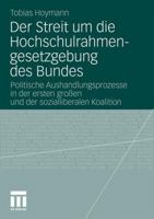 Der Streit Um Die Hochschulrahmengesetzgebung Des Bundes: Politische Aushandlungsprozesse in Der Ersten Grossen Und Der Sozialliberalen Koalition 3531172778 Book Cover
