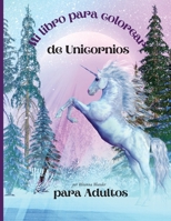 Mi libro para colorear de unicornios para adultos: Libro para colorear antiestrs con hermosos diseos impresionantes y relajantes para hombres y mujeres que aman las pginas para colorear 1667116762 Book Cover