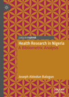 Health Research in Nigeria: A Bibliometric Analysis 9811970963 Book Cover