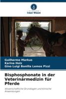 Bisphosphonate in der Veterinärmedizin für Pferde (German Edition) 6208482852 Book Cover