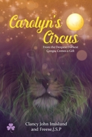 Carolyn's Circus: From the Deepest Darkest Congo, Comes a Gift. 195315008X Book Cover
