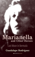 Marianella and Other Heroes: Last Moon in Bermuda B0G643YSV1 Book Cover