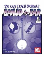 You Can Teach Yourself Banjo by Ear 0786603984 Book Cover