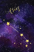 Journal Notebook Zodiac Sign Aries Constellation: Blank Journal To Write In, Unlined For Journaling, Writing, Planning and Doodling, For Women, Men, Kids, 160 Pages, Easy To Carry Size 197780120X Book Cover