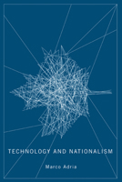 Technology and Nationalism 0773536701 Book Cover