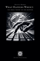 You Press 'Enter' on the Browser (What Happens When...) B0DSQYSHSZ Book Cover