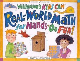 Real-World Math for Hands-On-Fun! (Williamson Kids Can! Series) 1885593511 Book Cover
