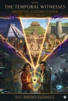 Medieval Connections: The Temporal Witnesses, Volume 6 B0FR44HS6F Book Cover
