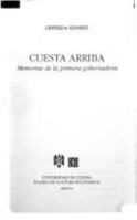 Cuesta arriba: Memorias de la primera gobernadora (Vida y pensamiento de México) 9681639308 Book Cover