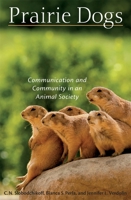 Prairie Dogs: Communication and Community in an Animal Society 0674031814 Book Cover