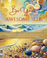 Be Your Awesome Self 1068684844 Book Cover