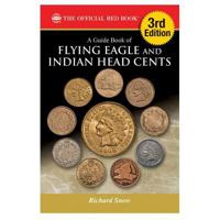 A Guide Book of Flying Eagle and Indian Head Cents, 3rd Edition 079484412X Book Cover