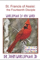 Saint Francis of Assisi: The Fourteenth Disciple: A Biography 1722099135 Book Cover