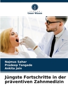 Jüngste Fortschritte in der präventiven Zahnmedizin 6204056980 Book Cover