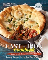 Cast Iron CookBook: Cook it in Cast Iron Cookbook Americas Test Kitchen _Book 1 B08KB9L3ND Book Cover