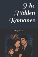 The Hidden Romance B0GF31VFCS Book Cover
