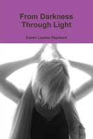 From Darkness Through Light 1447513819 Book Cover
