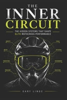 The Inner Circuit: The Hidden Systems That Shape Elite Motocross Performance B0H98CX9LL Book Cover