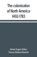 The Colonization of North America: 1492-1783 9353709393 Book Cover