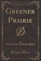 Greener Prairie 1355248477 Book Cover