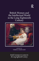 British Women and the Intellectual World in the Long Eighteenth Century 0367880199 Book Cover