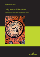 Unique - Visual Narratives : The Evolution of Art and Literature in Turkey 363191914X Book Cover