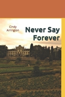 Never Say Forever B0CTST6HDN Book Cover