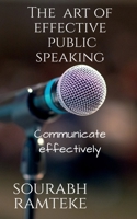 The art of effective public speaking 1647603587 Book Cover