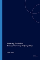Speaking the Taboo: A Study of the Work of Wolfgang Hilbig 904201542X Book Cover