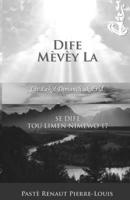 Dife Mèvèy La: Dife Tou Limen Nimewo 17 (Torche Brulante) 1943381275 Book Cover