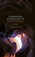 Summoning Knowledge in Plato's Republic 019884283X Book Cover