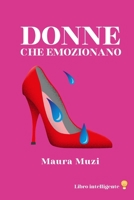 DONNE CHE EMOZIONANO (Italian Edition) B0FQPLL9GV Book Cover