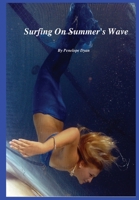 Surfing On Summer's Wave 0977191664 Book Cover