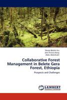 Collaborative Forest Management in Belete Gera Forest, Ethiopia 3845432063 Book Cover