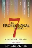 The Seven Professional Nations (Full Version): Reconciling Them Back to God 9966170715 Book Cover