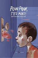 Pow Pow t'es Mort ! 2895406782 Book Cover