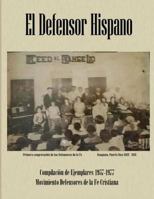 El Defensor Hispano: Compilacion de Ejemplares 1957-1977 1548249378 Book Cover
