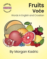 Fruits Voce: Words in English and Croatian B0BW363W6W Book Cover