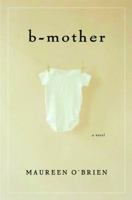 B-Mother 0151013985 Book Cover