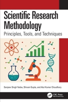 Scientific Research Methodology: Principles, Tools, and Techniques 1041124570 Book Cover
